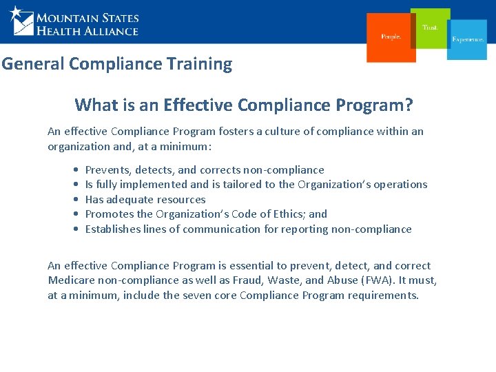 General Compliance Training What is an Effective Compliance Program? An effective Compliance Program fosters