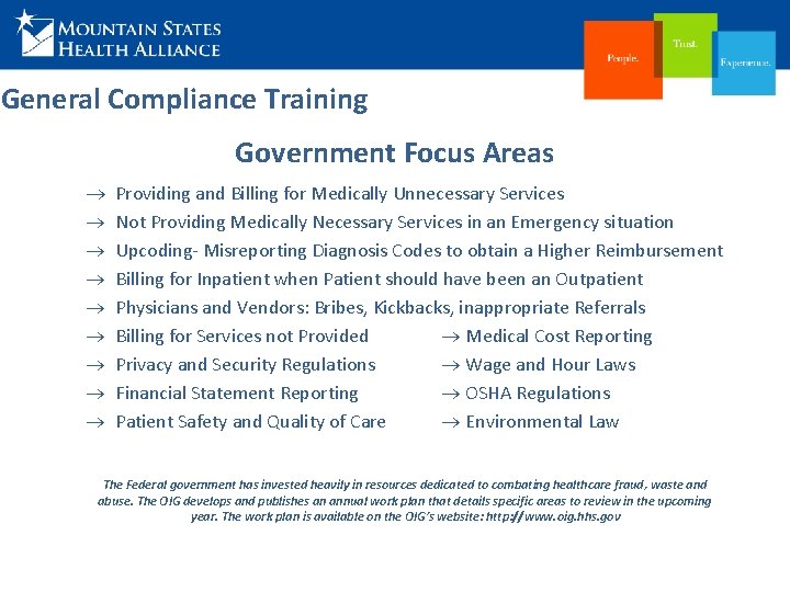 General Compliance Training Government Focus Areas Providing and Billing for Medically Unnecessary Services Not