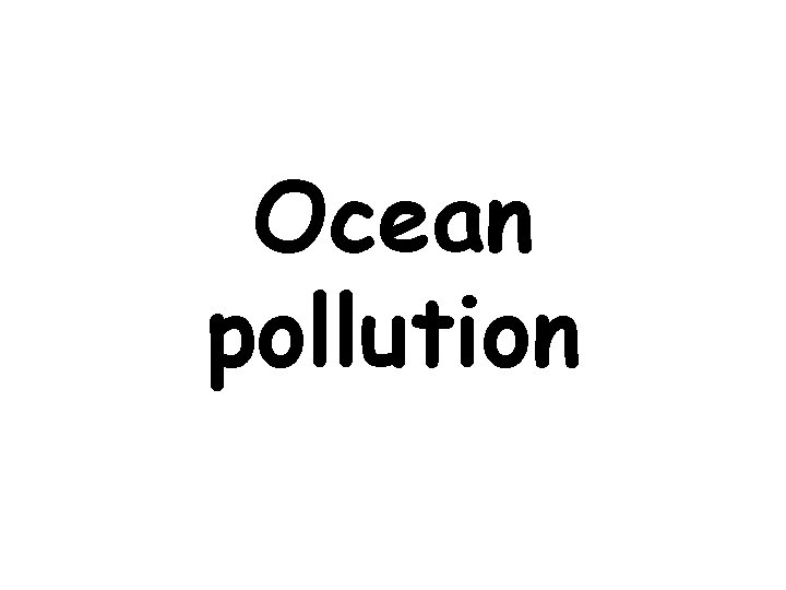 Ocean pollution 