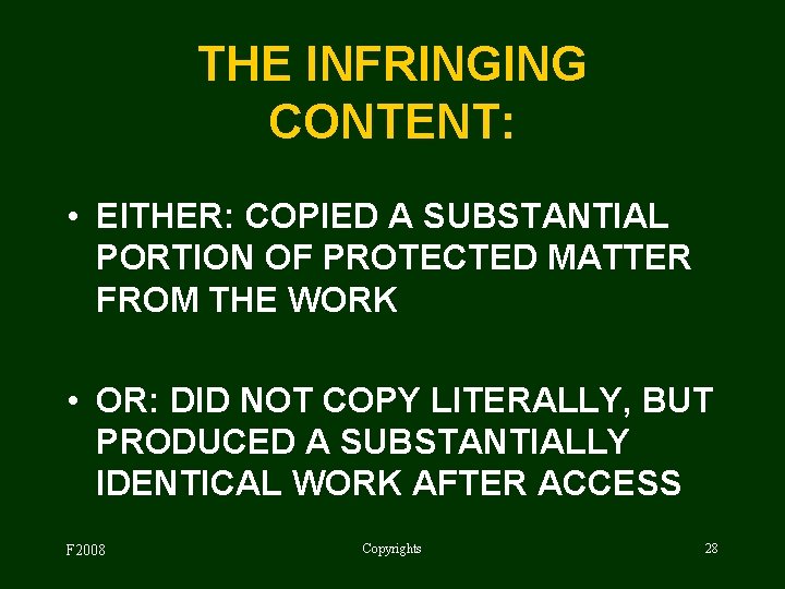 THE INFRINGING CONTENT: • EITHER: COPIED A SUBSTANTIAL PORTION OF PROTECTED MATTER FROM THE