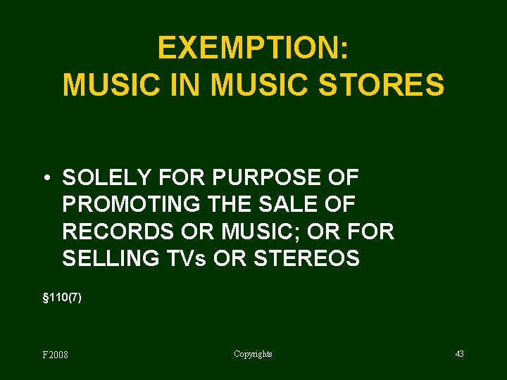 EXEMPTION: MUSIC IN MUSIC STORES • SOLELY FOR PURPOSE OF PROMOTING THE SALE OF