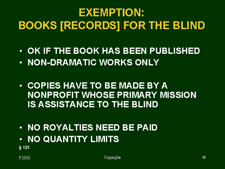 EXEMPTION: BOOKS [RECORDS] FOR THE BLIND • OK IF THE BOOK HAS BEEN PUBLISHED