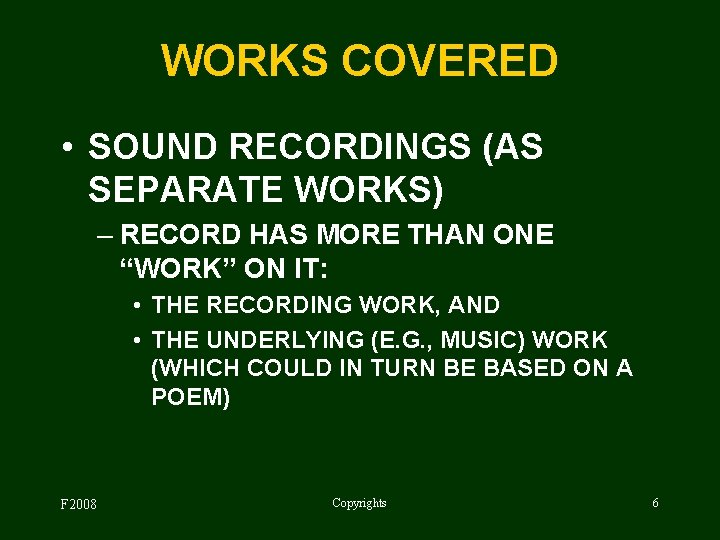 WORKS COVERED • SOUND RECORDINGS (AS SEPARATE WORKS) – RECORD HAS MORE THAN ONE