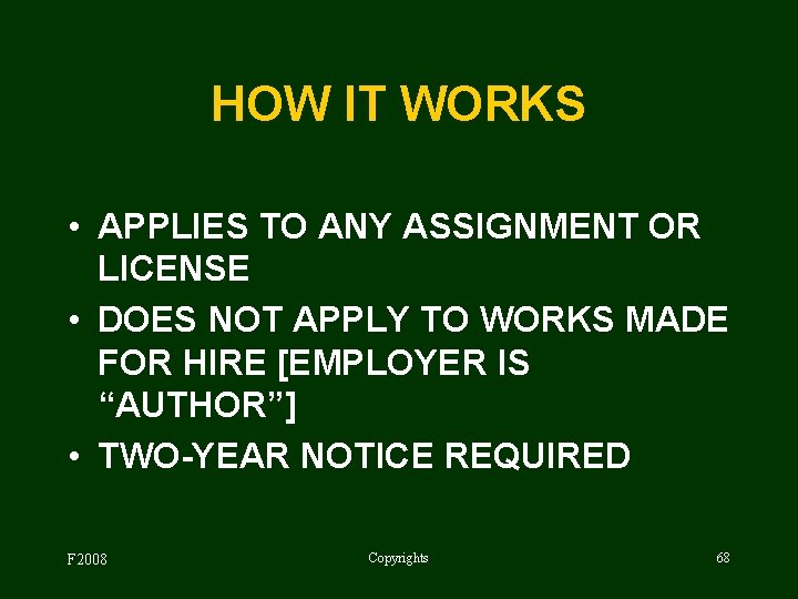 HOW IT WORKS • APPLIES TO ANY ASSIGNMENT OR LICENSE • DOES NOT APPLY