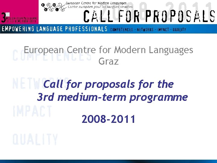 European Centre for Modern Languages Graz Call for proposals for the 3 rd medium-term