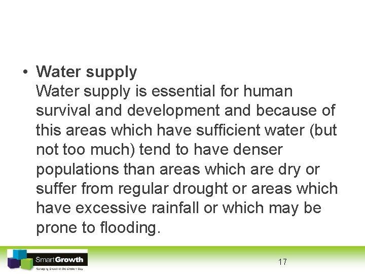  • Water supply is essential for human survival and development and because of