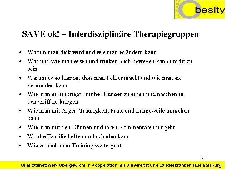 SAVE ok! – Interdisziplinäre Therapiegruppen • Warum man dick wird und wie man es