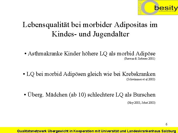 Lebensqualität bei morbider Adipositas im Kindes- und Jugendalter • Asthmakranke Kinder höhere LQ als