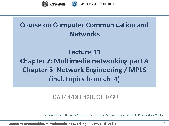 Course on Computer Communication and Networks Lecture 11 Chapter 7: Multimedia networking part A