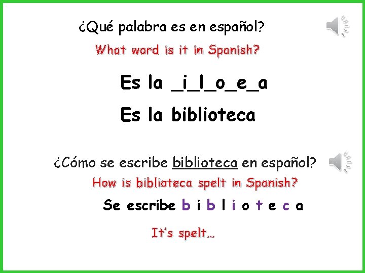 ¿Qué palabra es en español? What word is it in Spanish? Es la _i_l_o_e_a