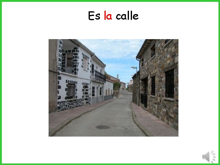 Es la calle 