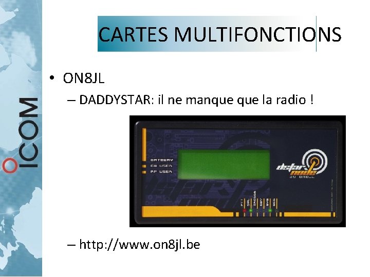 CARTES MULTIFONCTIONS • ON 8 JL – DADDYSTAR: il ne manque la radio ! CARTES MULTIFONCTIONS • ON 8 JL – DADDYSTAR: il ne manque la radio !