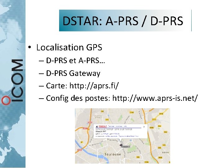 DSTAR: A-PRS / D-PRS • Localisation GPS – D-PRS et A-PRS… – D-PRS Gateway DSTAR: A-PRS / D-PRS • Localisation GPS – D-PRS et A-PRS… – D-PRS Gateway