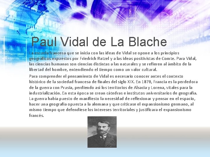 Paul Vidal de La Blache La escuela francesa que se inicia con las ideas