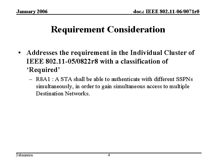 January 2006 doc. : IEEE 802. 11 -06/0071 r 0 Requirement Consideration • Addresses