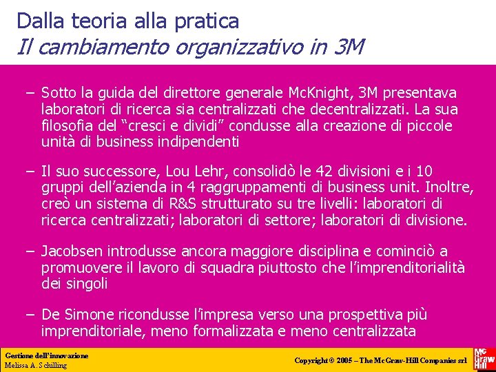 Dalla teoria alla pratica Il cambiamento organizzativo in 3 M – Sotto la guida