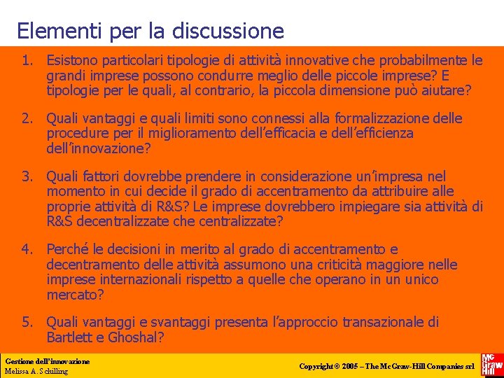 Elementi per la discussione 1. Esistono particolari tipologie di attività innovative che probabilmente le