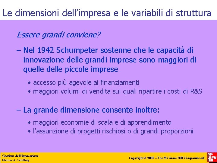 Le dimensioni dell’impresa e le variabili di struttura Essere grandi conviene? – Nel 1942