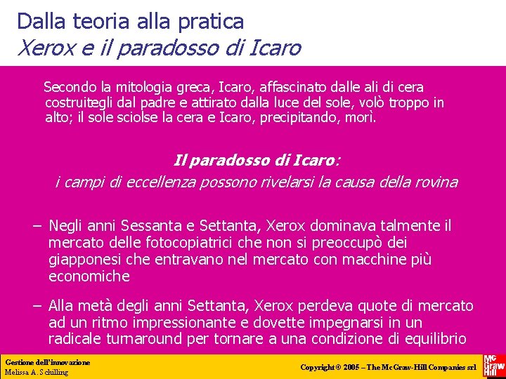 Dalla teoria alla pratica Xerox e il paradosso di Icaro Secondo la mitologia greca,