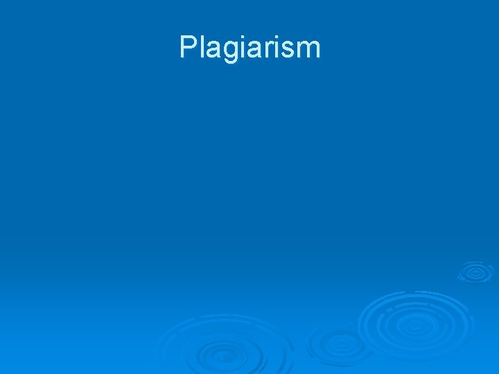 Plagiarism 