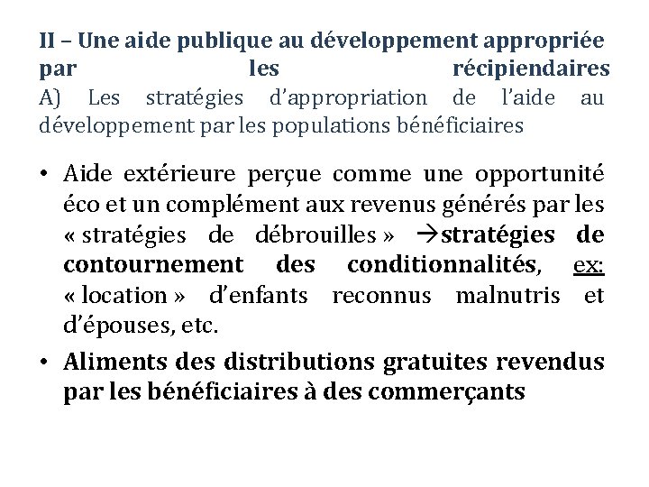 II – Une aide publique au développement appropriée par les récipiendaires A) Les stratégies