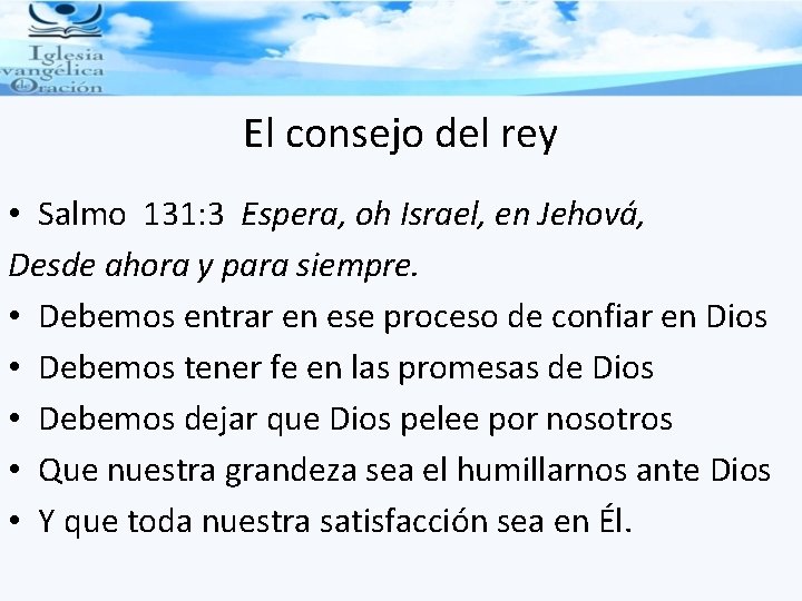 El consejo del rey • Salmo 131: 3 Espera, oh Israel, en Jehová, Desde