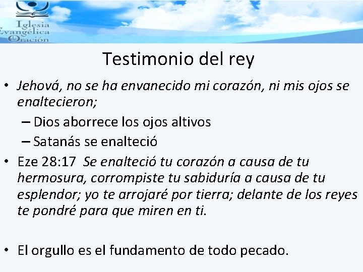 Testimonio del rey • Jehová, no se ha envanecido mi corazón, ni mis ojos