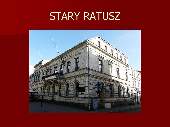 STARY RATUSZ STARY RATUSZ