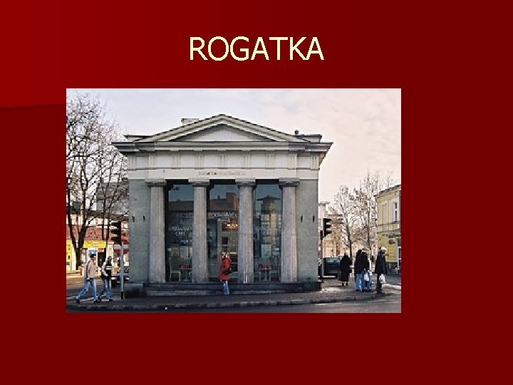 ROGATKA 