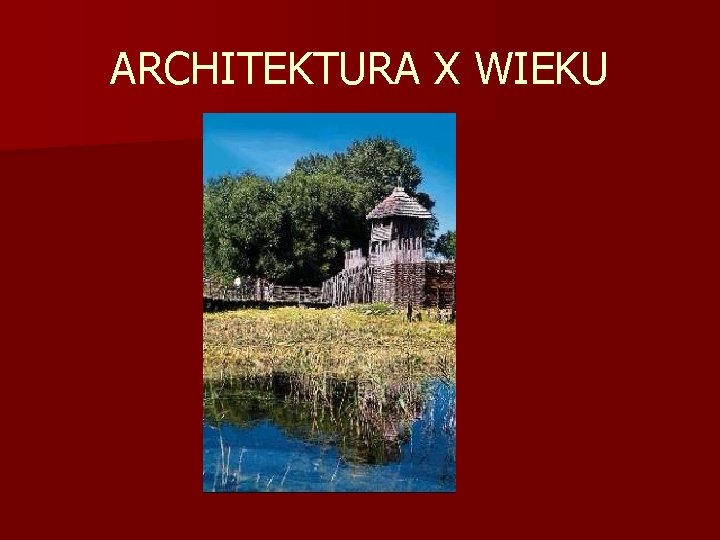 ARCHITEKTURA X WIEKU 