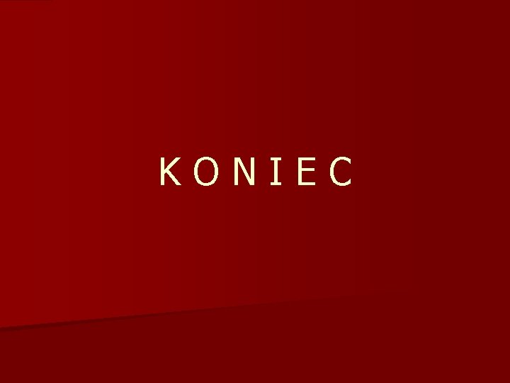 KONIEC 