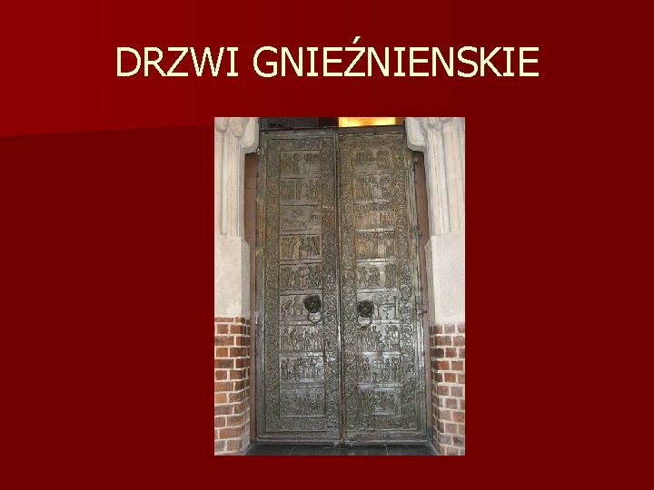 DRZWI GNIEŹNIENSKIE 