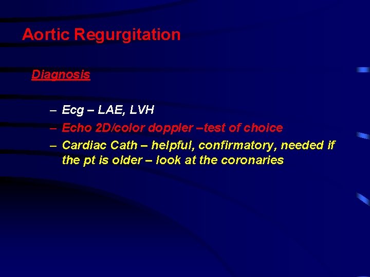 Aortic Regurgitation Diagnosis – Ecg – LAE, LVH – Echo 2 D/color doppler –test Aortic Regurgitation Diagnosis – Ecg – LAE, LVH – Echo 2 D/color doppler –test