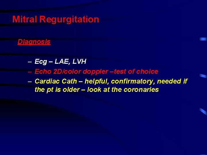 Mitral Regurgitation Diagnosis – Ecg – LAE, LVH – Echo 2 D/color doppler –test Mitral Regurgitation Diagnosis – Ecg – LAE, LVH – Echo 2 D/color doppler –test