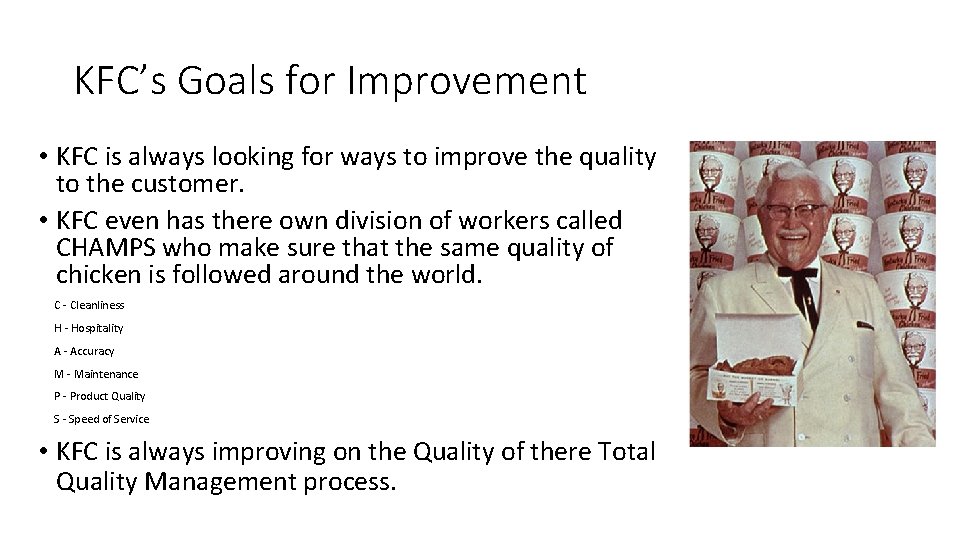 KFC’s Goals for Improvement • KFC is always looking for ways to improve the