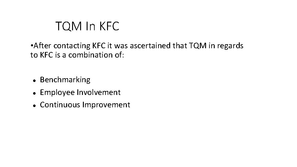 TQM In KFC • After contacting KFC it was ascertained that TQM in regards TQM In KFC • After contacting KFC it was ascertained that TQM in regards