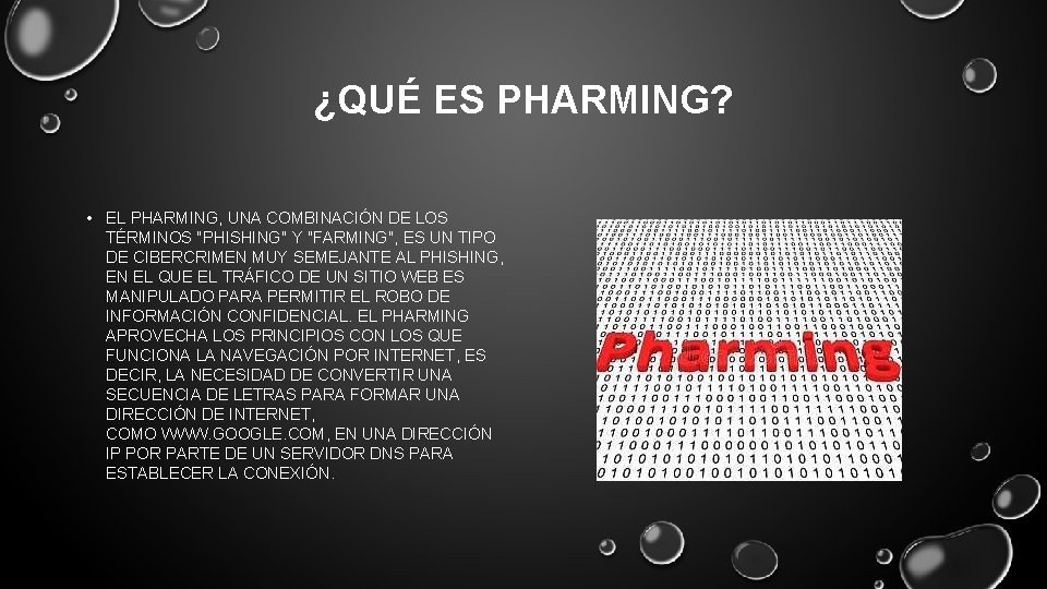 ¿QUÉ ES PHARMING? • EL PHARMING, UNA COMBINACIÓN DE LOS TÉRMINOS "PHISHING" Y "FARMING",