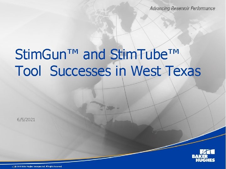 Stim. Gun™ and Stim. Tube™ Tool Successes in West Texas 6/5/2021 1 © 2010
