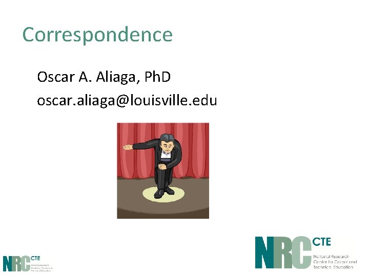 Correspondence Oscar A. Aliaga, Ph. D oscar. aliaga@louisville. edu 18 