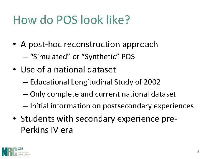 How do POS look like? • A post-hoc reconstruction approach – “Simulated” or “Synthetic”