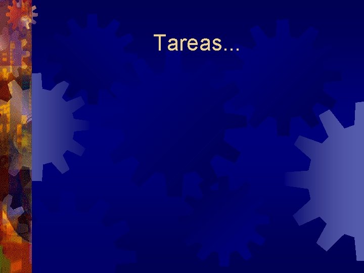 Tareas. . . 