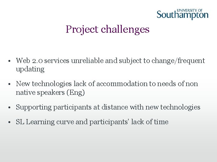Project challenges • Web 2. 0 services unreliable and subject to change/frequent updating •