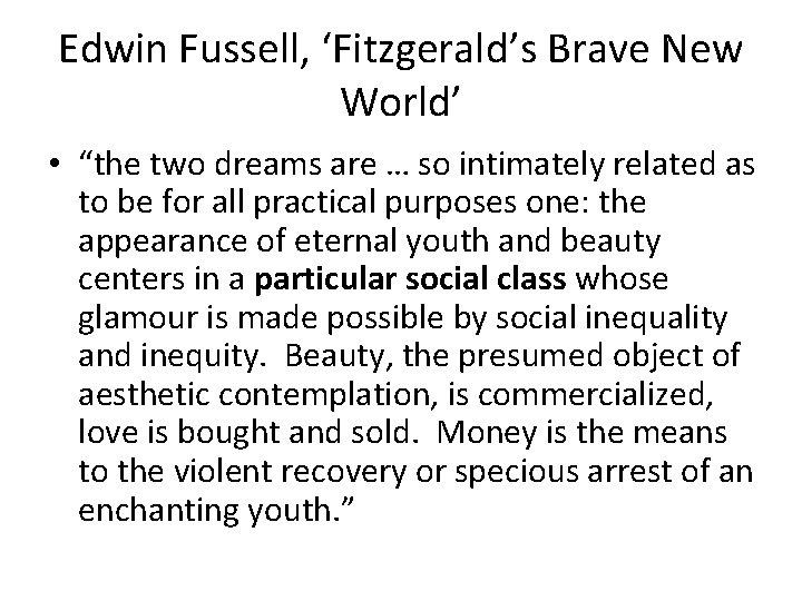 Edwin Fussell, ‘Fitzgerald’s Brave New World’ • “the two dreams are … so intimately
