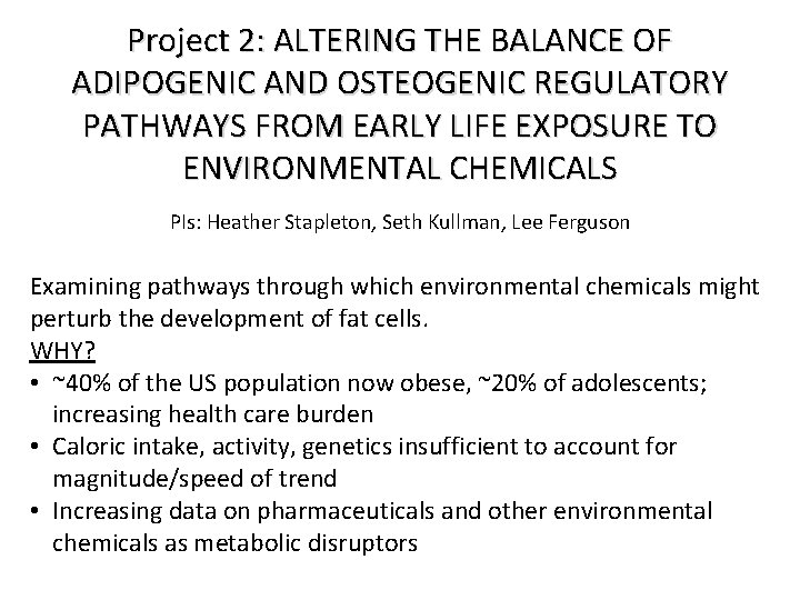 Project 2: ALTERING THE BALANCE OF ADIPOGENIC AND OSTEOGENIC REGULATORY PATHWAYS FROM EARLY LIFE