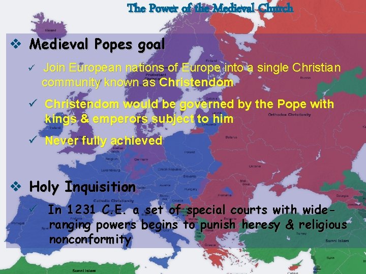 The Power of the Medieval Church v Medieval Popes goal ü Join European nations
