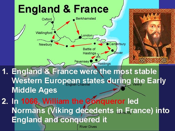 England & France 1. England & France were the most stable Western European states