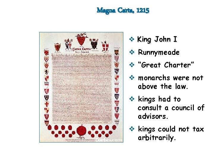 Magna Carta, 1215 v King John I v Runnymeade v “Great Charter” v monarchs