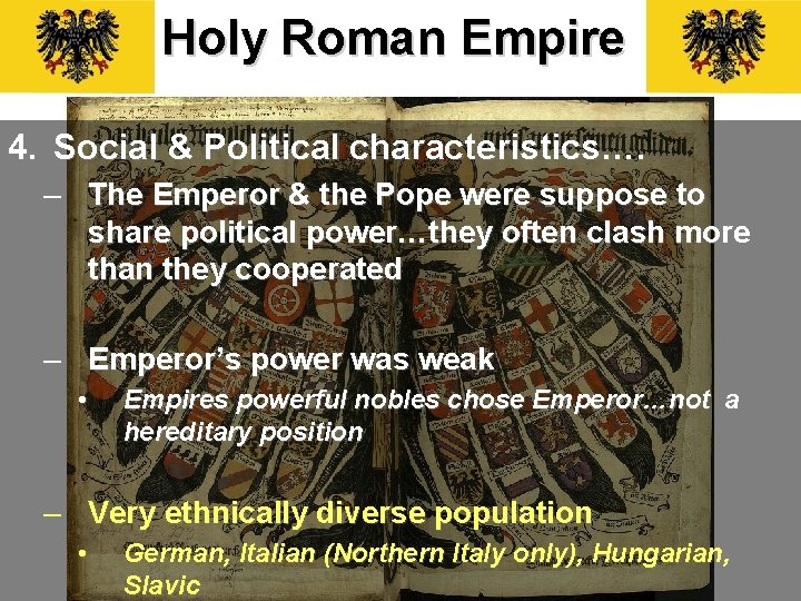 Holy Roman Empire 4. Social & Political characteristics…. – The Emperor & the Pope