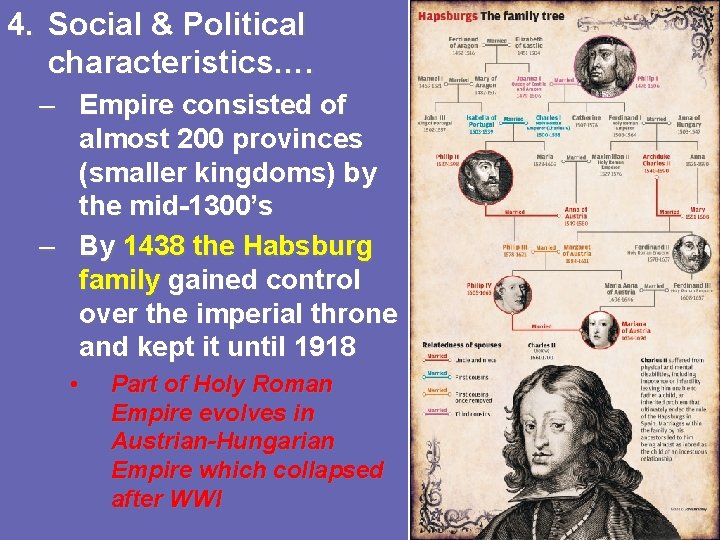 4. Social & Political characteristics…. – Empire consisted of almost 200 provinces (smaller kingdoms)