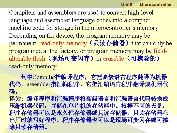 Unit 9 Microcontroller Compilers and assemblers are used to convert high-level language and assembler